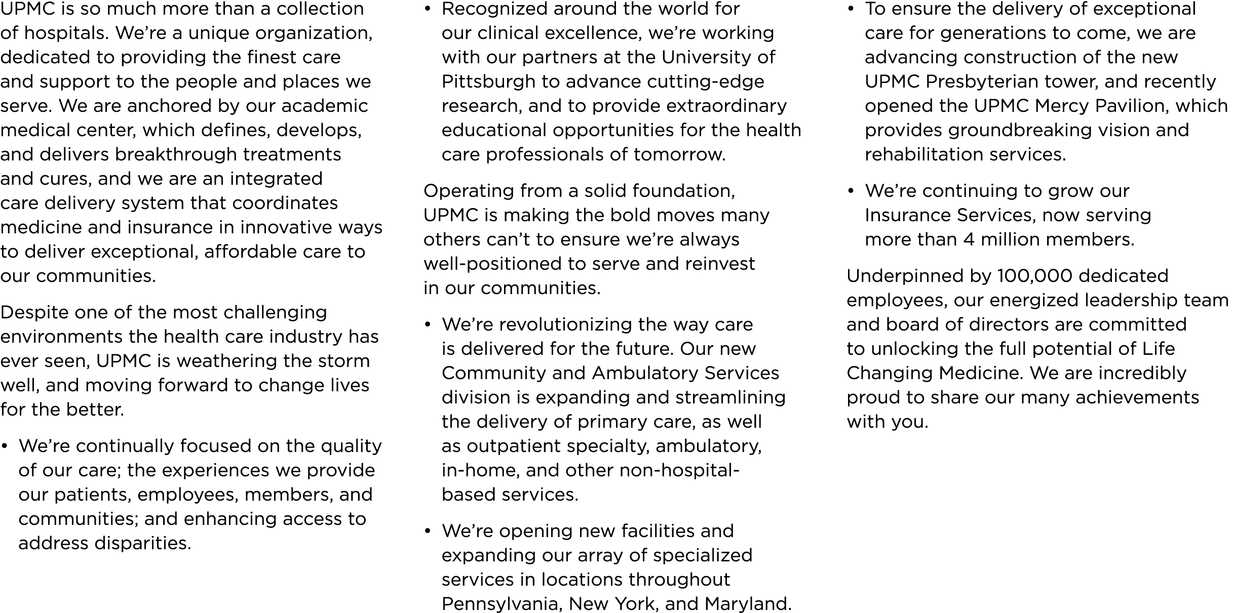 UPMC is so much more than a collection of hospitals. We’re a unique organization, dedicated to providing the finest c...