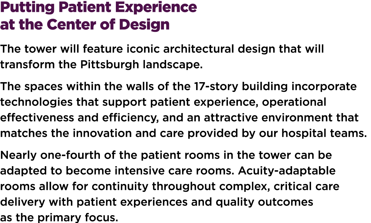 Putting Patient Experience at the Center of Design The tower will feature iconic architectural design that will trans...