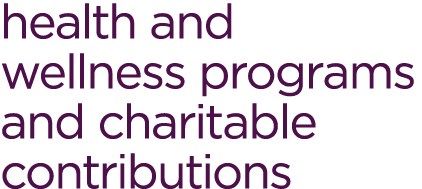 health and wellness programs and charitable contributions 